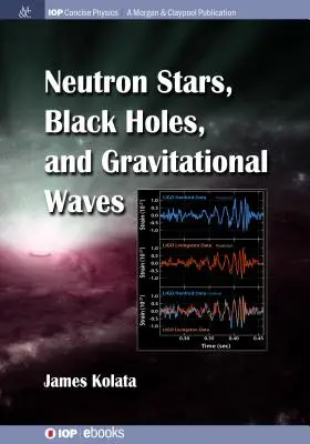 Stelle di neutroni, buchi neri e onde gravitazionali - Neutron Stars, Black Holes, and Gravitational Waves