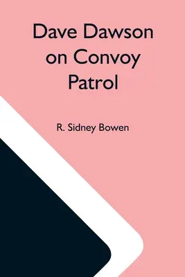 Dave Dawson in pattugliamento di convogli - Dave Dawson On Convoy Patrol