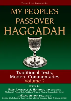 Haggadah di Pasqua del mio popolo Vol. 2: Testi tradizionali, commenti moderni - My People's Passover Haggadah Vol 2: Traditional Texts, Modern Commentaries