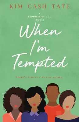 Quando sono tentato: Un romanzo sulle promesse di Dio - When I'm Tempted: A Promises of God Novel