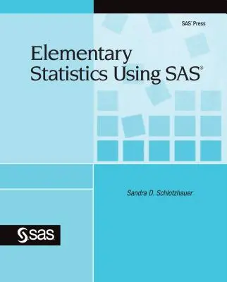 Statistica elementare con SAS - Elementary Statistics Using SAS