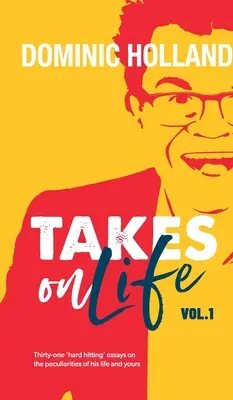 Dominic Holland affronta la vita - Dominic Holland Takes on Life