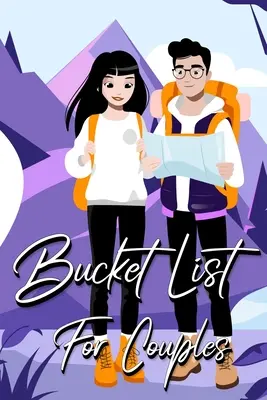 Lista delle cose da fare in coppia: Un diario creativo e ispiratore per idee e avventure di coppia (La nostra lista delle cose da fare) - Bucket List For Couples: A Creative and Inspirational Journal for Ideas and Adventures for Couples (Our Bucket List)