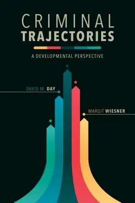 Traiettorie criminali: Una prospettiva di sviluppo - Criminal Trajectories: A Developmental Perspective