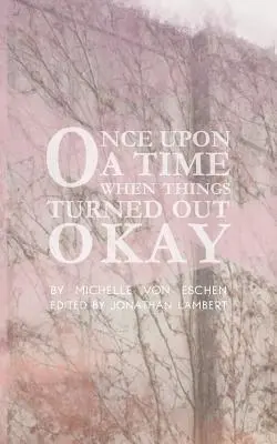 C'era una volta... Quando le cose andavano bene - Once Upon a Time...When Things Turned Out Okay