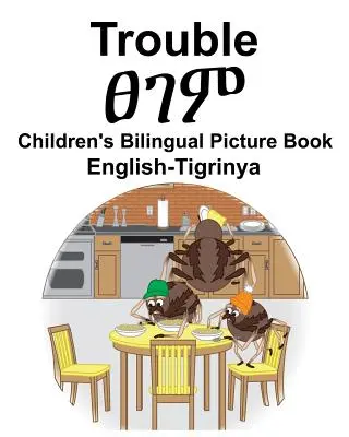 Inglese-Tigrino Trouble Libro illustrato bilingue per bambini - English-Tigrinya Trouble Children's Bilingual Picture Book
