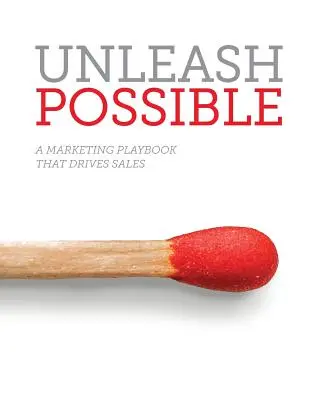 Liberare il possibile: Un manuale di marketing che guida le vendite B2B - Unleash Possible: A Marketing Playbook That Drives B2B Sales