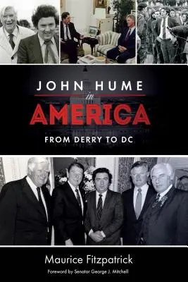 John Hume in America: Da Derry a Washington - John Hume in America: From Derry to DC