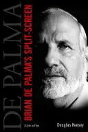 Lo schermo diviso di Brian de Palma: Una vita nel cinema - Brian de Palma's Split-Screen: A Life in Film