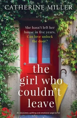 La ragazza che non poteva andarsene: Un libro assolutamente edificante e ricco di emozioni. - The Girl Who Couldn't Leave: An absolutely uplifting and emotional page-turner