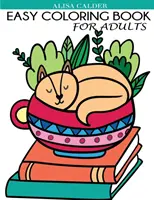 Libro da colorare facile per adulti: Bellissimi disegni semplici per anziani e principianti - Easy Coloring Book for Adults: Beautiful Simple Designs for Seniors and Beginners