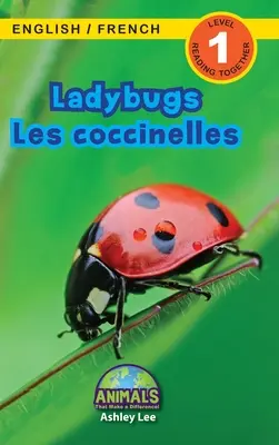 Coccinelle / Les coccinelles: Bilingue (inglese / francese) (Anglais / Franais) Animali che fanno la differenza! (Lettori coinvolgenti, livello 1) - Ladybugs / Les coccinelles: Bilingual (English / French) (Anglais / Franais) Animals That Make a Difference! (Engaging Readers, Level 1)