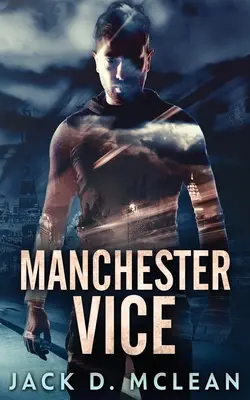 La Buoncostume di Manchester - Manchester Vice