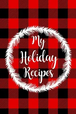 Le mie ricette per le vacanze - My Holiday Recipes