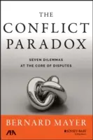 Il paradosso del conflitto: sette dilemmi alla base delle controversie - The Conflict Paradox: Seven Dilemmas at the Core of Disputes