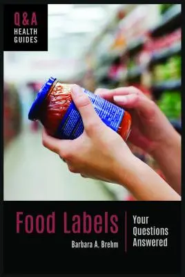 Etichette alimentari: Risposte alle vostre domande - Food Labels: Your Questions Answered