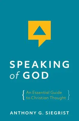 Parlare di Dio: Guida essenziale al pensiero cristiano - Speaking of God: An Essential Guide to Christian Thought