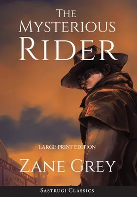 Il cavaliere misterioso (Annotato, stampa grande) - The Mysterious Rider (Annotated, Large Print)