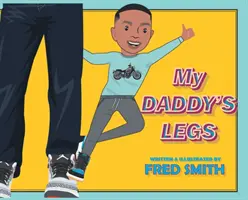 Le gambe del mio papà - My Daddy's Legs