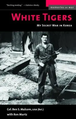 Tigri bianche: La mia guerra segreta in Corea del Nord - White Tigers: My Secret War in North Korea