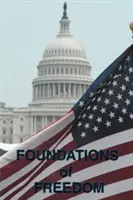 I fondamenti della libertà: Il senso comune, la Dichiarazione di Indipendenza, gli Articoli della Confederazione, i Federalist Papers, la Costituzione degli Stati Uniti. - Foundations of Freedom: Common Sense, the Declaration of Independence, the Articles of Confederation, the Federalist Papers, the U.S. Constitu