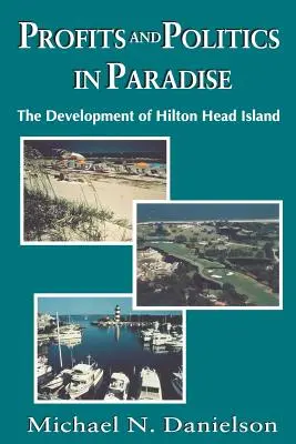 Profitti e politica in paradiso: Lo sviluppo dell'isola di Hilton Head - Profits and Politics in Paradise: The Development of Hilton Head Island