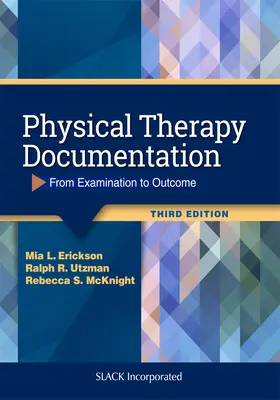 Documentazione della terapia fisica: Dall'esame al risultato - Physical Therapy Documentation: From Examination to Outcome