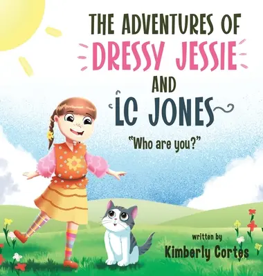 Le avventure di Dressy Jessie e LC Jones: Chi sei? - The Adventures of Dressy Jessie and LC Jones: Who are you?