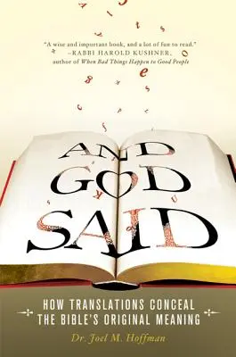 E Dio disse: come le traduzioni nascondono il significato originale della Bibbia - And God Said: How Translations Conceal the Bible's Original Meaning