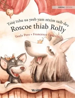 Tsiaj txhu ua yeeb yam ntxim saib dev Roscoe thiab Rolly: Edizione Hmong di I cani del circo Roscoe e Rolly - Tsiaj txhu ua yeeb yam ntxim saib dev Roscoe thiab Rolly: Hmong Edition of Circus Dogs Roscoe and Rolly