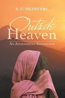 Fuori dal paradiso: Un'esperienza in Afghanistan - Outside Heaven: An Afghanistan Experience
