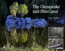Il canale di Chesapeake e dell'Ohio - The Chesapeake and Ohio Canal