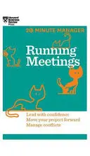 Gestire le riunioni (Serie HBR 20-Minute Manager) - Running Meetings (HBR 20-Minute Manager Series)