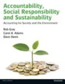 Responsabilità, responsabilità sociale e sostenibilità: Contabilità per la società e l'ambiente - Accountability, Social Responsibility and Sustainability: Accounting for Society and the Environment