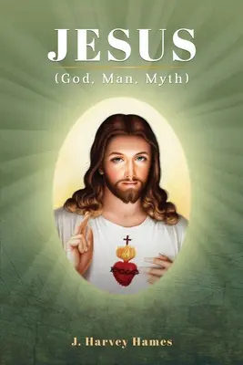 Gesù: (Dio, uomo, mito) - Jesus: (God, Man, Myth)