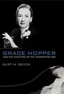 Grace Hopper e l'invenzione dell'era dell'informazione - Grace Hopper and the Invention of the Information Age