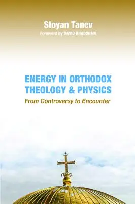 L'energia nella teologia e nella fisica ortodossa - Energy in Orthodox Theology and Physics