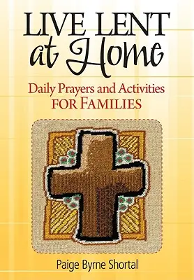 Vivere la Quaresima in casa: Preghiere e attività quotidiane per le famiglie - Live Lent at Home: Daily Prayers and Activities for Families