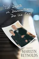 Finché morte o demenza non ci separi - 'Til Death or Dementia Do us Part