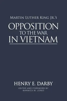L'opposizione di Martin Luther King Jr. alla guerra in Vietnam - Martin Luther King Jr.'s Opposition to the War in Vietnam