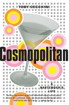 Cosmopolitan: La vita di un barista - Cosmopolitan: A Bartender's Life