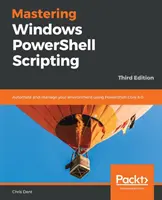 Padroneggiare gli script di Windows PowerShell - Mastering Windows PowerShell Scripting