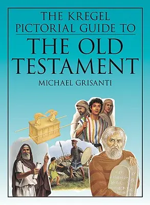 La guida pittorica Kregel all'Antico Testamento - The Kregel Pictorial Guide to the Old Testament
