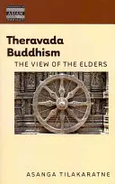 Buddismo Theravada: Il punto di vista degli anziani - Theravada Buddhism: The View of the Elders