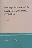 L'industria dello zucchero e l'abolizione del commercio degli schiavi, 1775-1810 - The Sugar Industry and the Abolition of Slave Trade, 1775-1810
