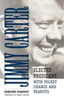 Jimmy Carter: eletto presidente con spiccioli e noccioline - Jimmy Carter: Elected President with Pocket Change and Peanuts
