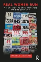 Le donne vere corrono: La corsa come incarnazione femminista - Real Women Run: Running as Feminist Embodiment