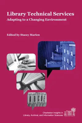 Servizi tecnici di biblioteca: Adattarsi a un ambiente che cambia - Library Technical Services: Adapting to a Changing Environment