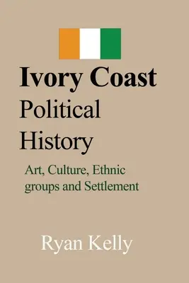 Storia politica della Costa d'Avorio - Ivory Coast Political History