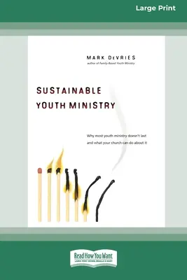 Pelayanan Pemuda yang Berkelanjutan (Edisi Cetak Besar 16pt) - Sustainable Youth Ministry (16pt Large Print Edition)